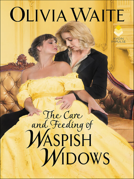 Title details for The Care and Feeding of Waspish Widows by Olivia Waite - Wait list
